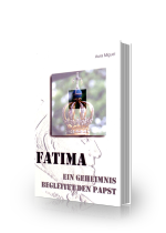 Fatima - Ein Geheimnis begleitet den Papst